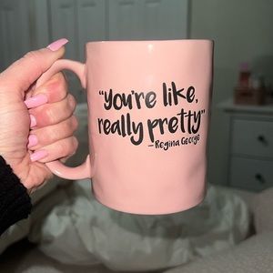 “You’re like really pretty” mean girls quote cup/mug